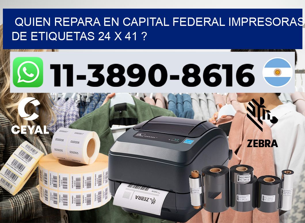 quien repara en capital federal impresoras de etiquetas 24 x 41 ?