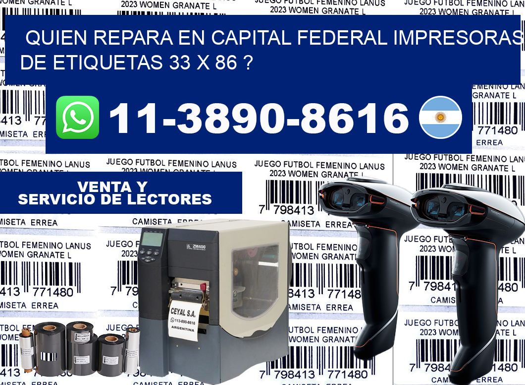 quien repara en capital federal impresoras de etiquetas 33 x 86 ?