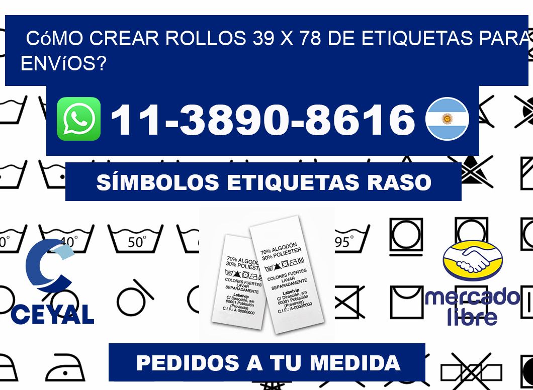 Cómo crear rollos 39 x 78 de etiquetas para envíos?