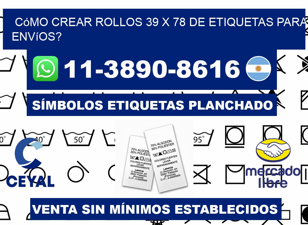 Cómo crear rollos 39 x 78 de etiquetas para envíos?