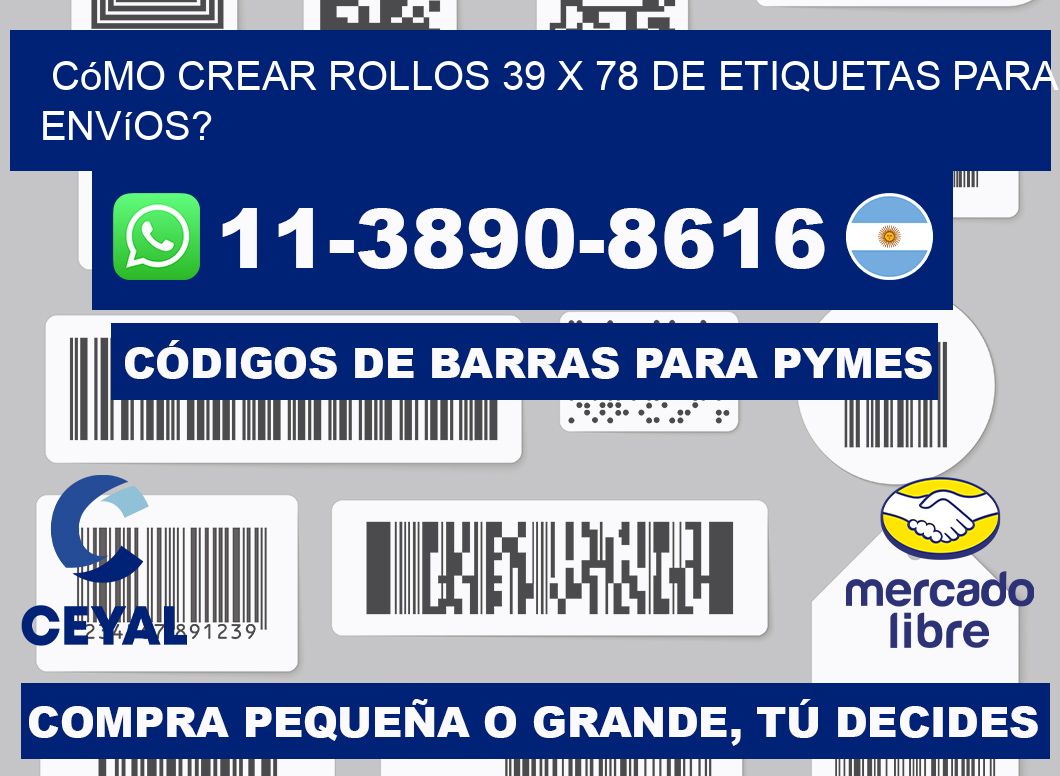 Cómo crear rollos 39 x 78 de etiquetas para envíos?