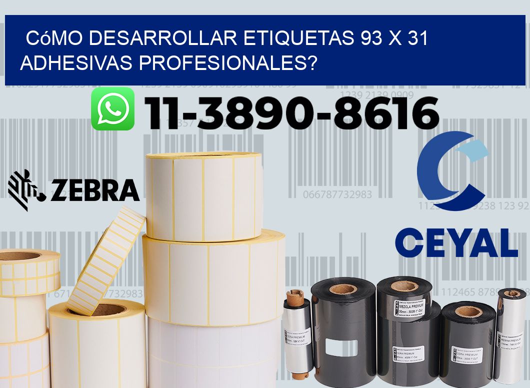 Cómo desarrollar etiquetas 93 x 31 adhesivas profesionales?