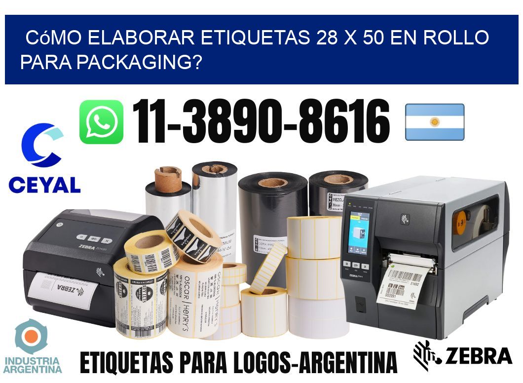 Cómo elaborar etiquetas 28 x 50 en rollo para packaging?