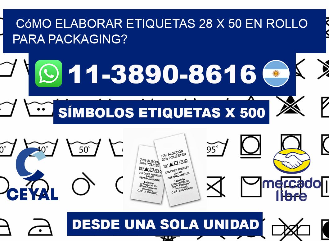 Cómo elaborar etiquetas 28 x 50 en rollo para packaging?