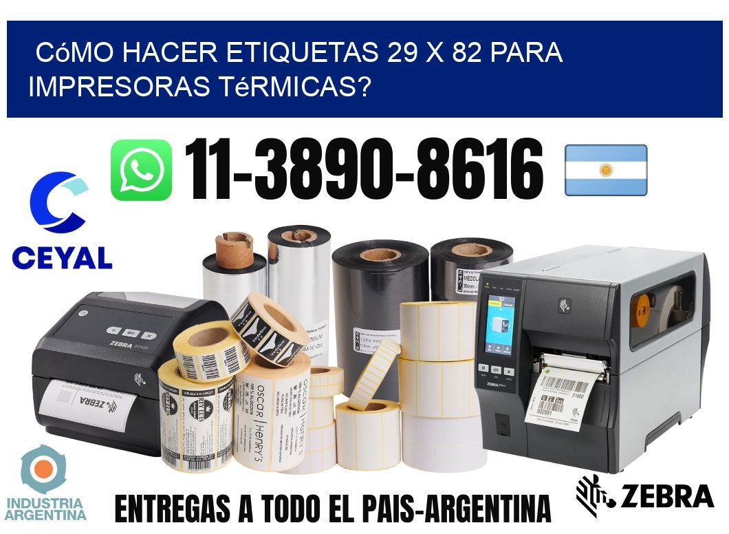 Cómo hacer etiquetas 29 x 82 para impresoras térmicas?