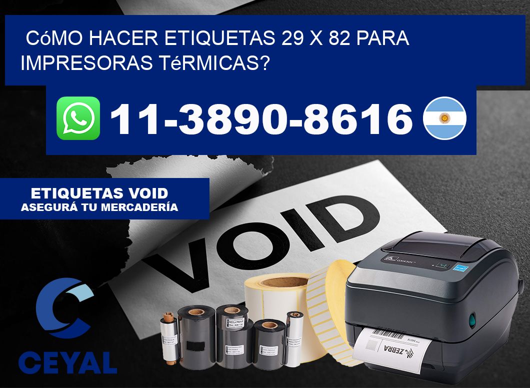 Cómo hacer etiquetas 29 x 82 para impresoras térmicas?