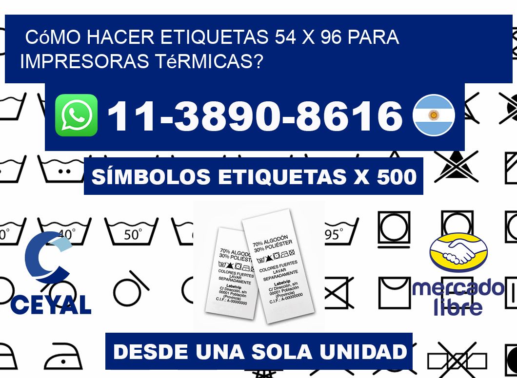Cómo hacer etiquetas 54 x 96 para impresoras térmicas?