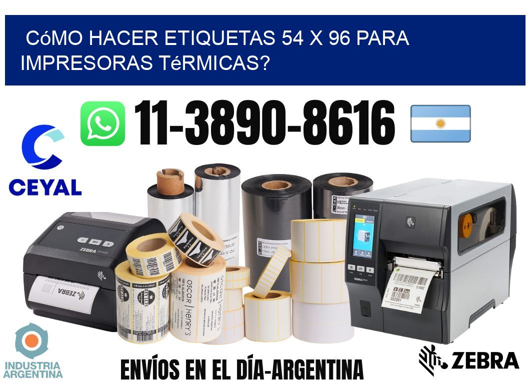 Cómo hacer etiquetas 54 x 96 para impresoras térmicas?