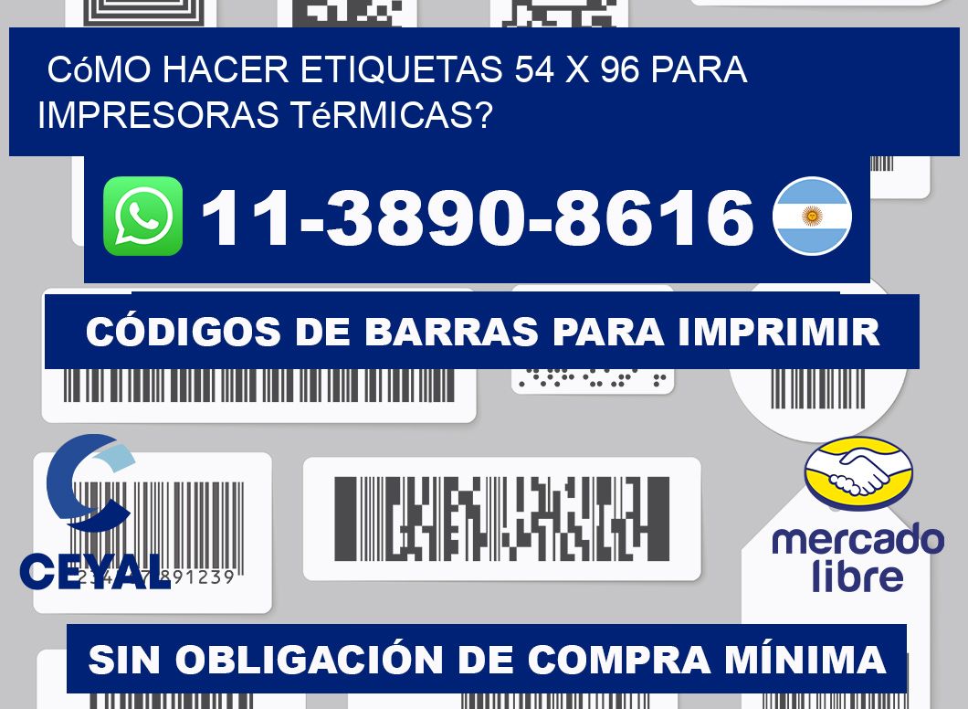 Cómo hacer etiquetas 54 x 96 para impresoras térmicas?