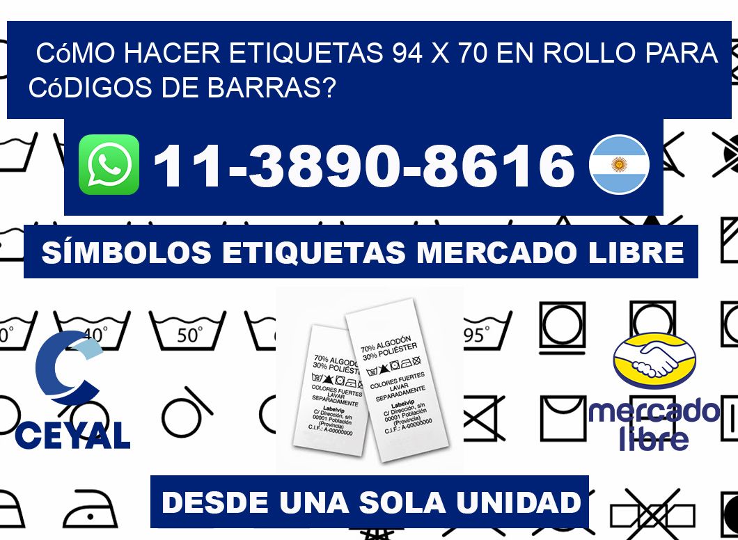 Cómo hacer etiquetas 94 x 70 en rollo para códigos de barras?