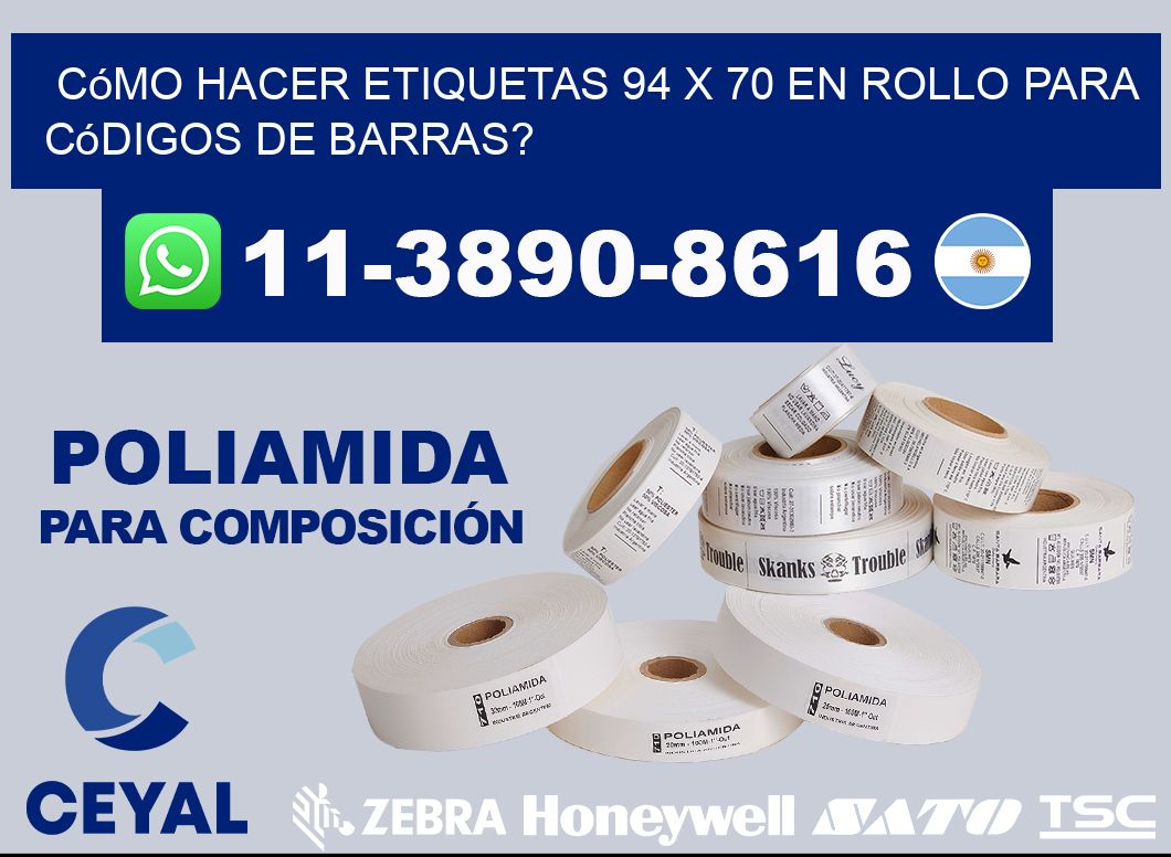 Cómo hacer etiquetas 94 x 70 en rollo para códigos de barras?