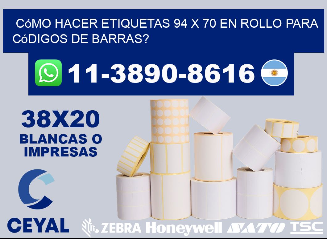 Cómo hacer etiquetas 94 x 70 en rollo para códigos de barras?