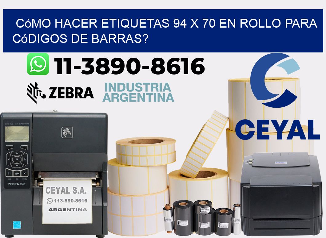 Cómo hacer etiquetas 94 x 70 en rollo para códigos de barras?