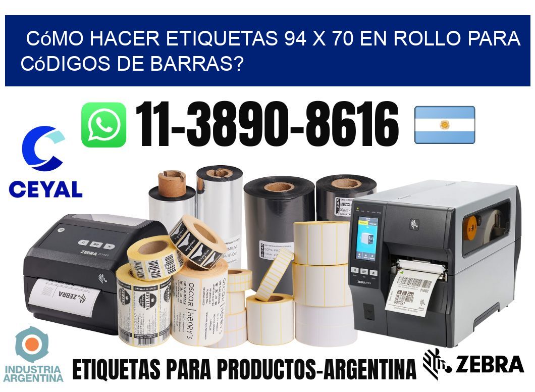 Cómo hacer etiquetas 94 x 70 en rollo para códigos de barras?