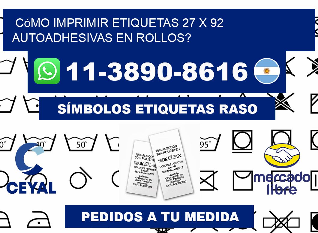 Cómo imprimir etiquetas 27 x 92 autoadhesivas en rollos?