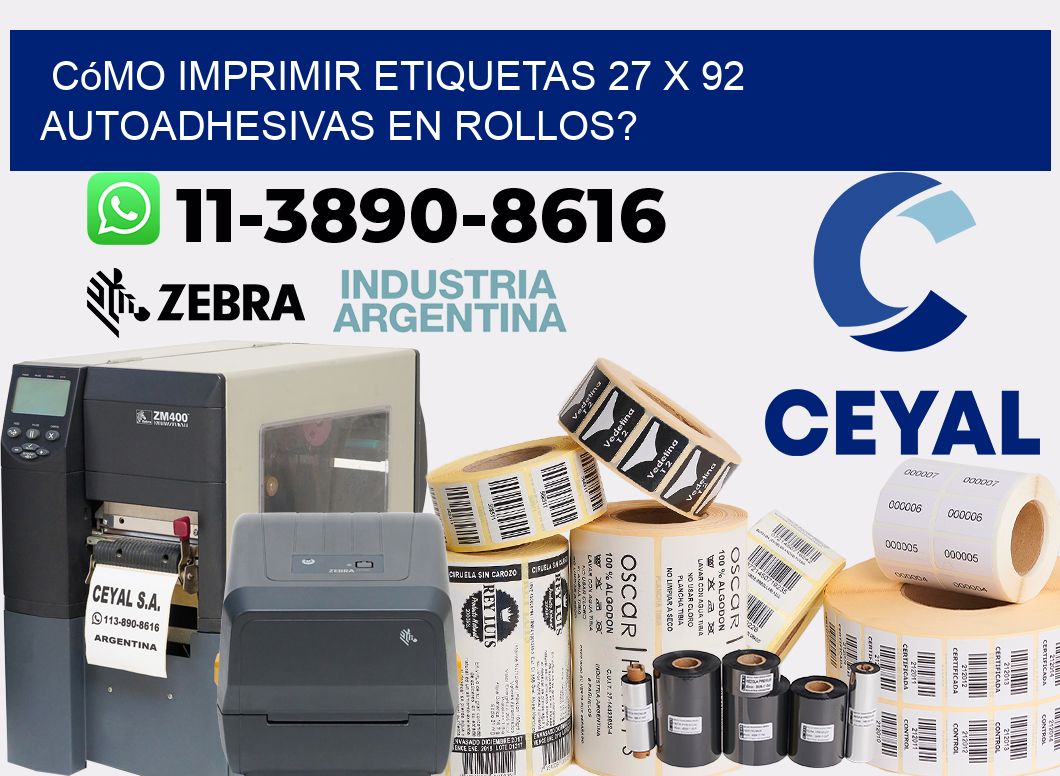 Cómo imprimir etiquetas 27 x 92 autoadhesivas en rollos?