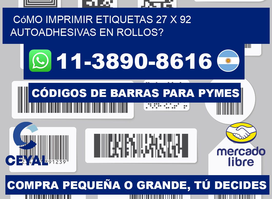 Cómo imprimir etiquetas 27 x 92 autoadhesivas en rollos?