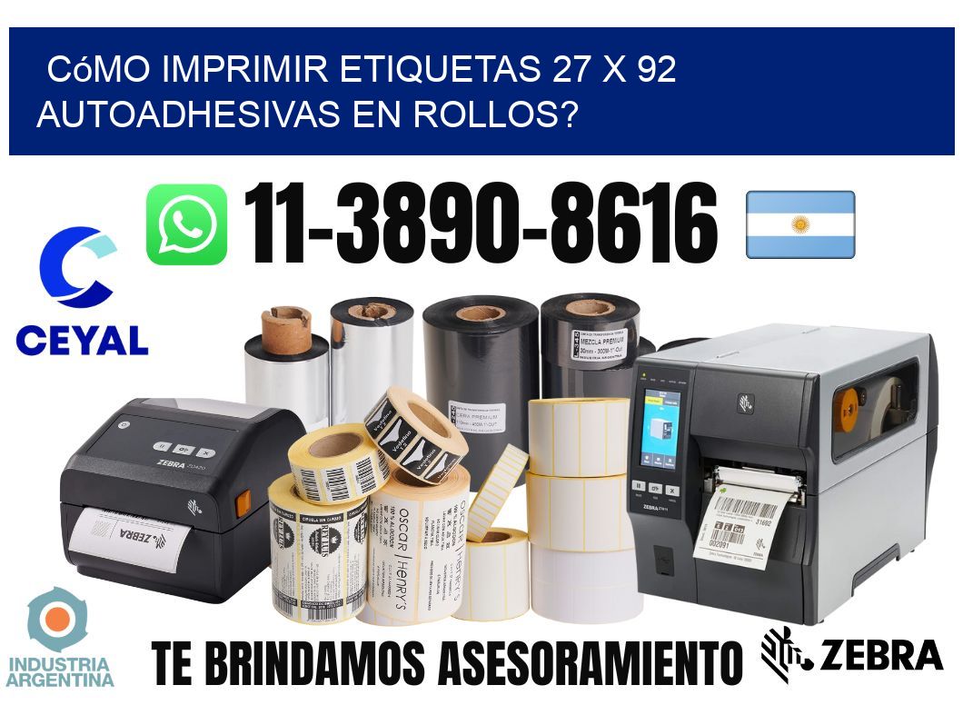 Cómo imprimir etiquetas 27 x 92 autoadhesivas en rollos?
