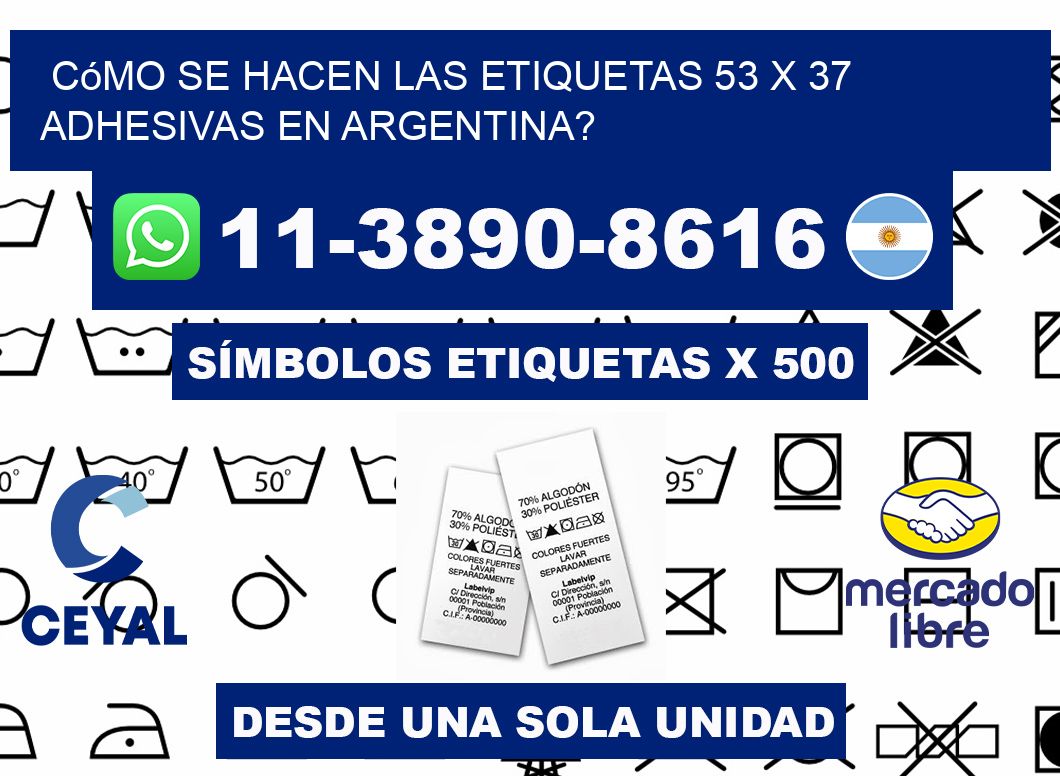 Cómo se hacen las etiquetas 53 x 37 adhesivas en Argentina?