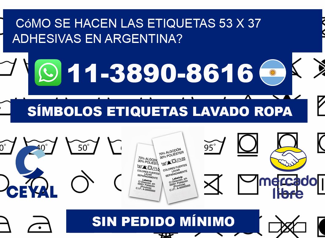 Cómo se hacen las etiquetas 53 x 37 adhesivas en Argentina?