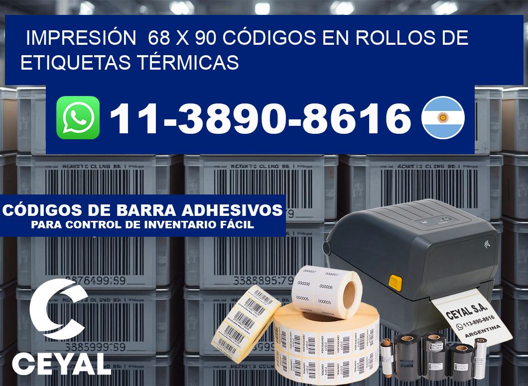 IMPRESIÓN 68 x 90 CÓDIGOS EN ROLLOS DE ETIQUETAS TÉRMICAS