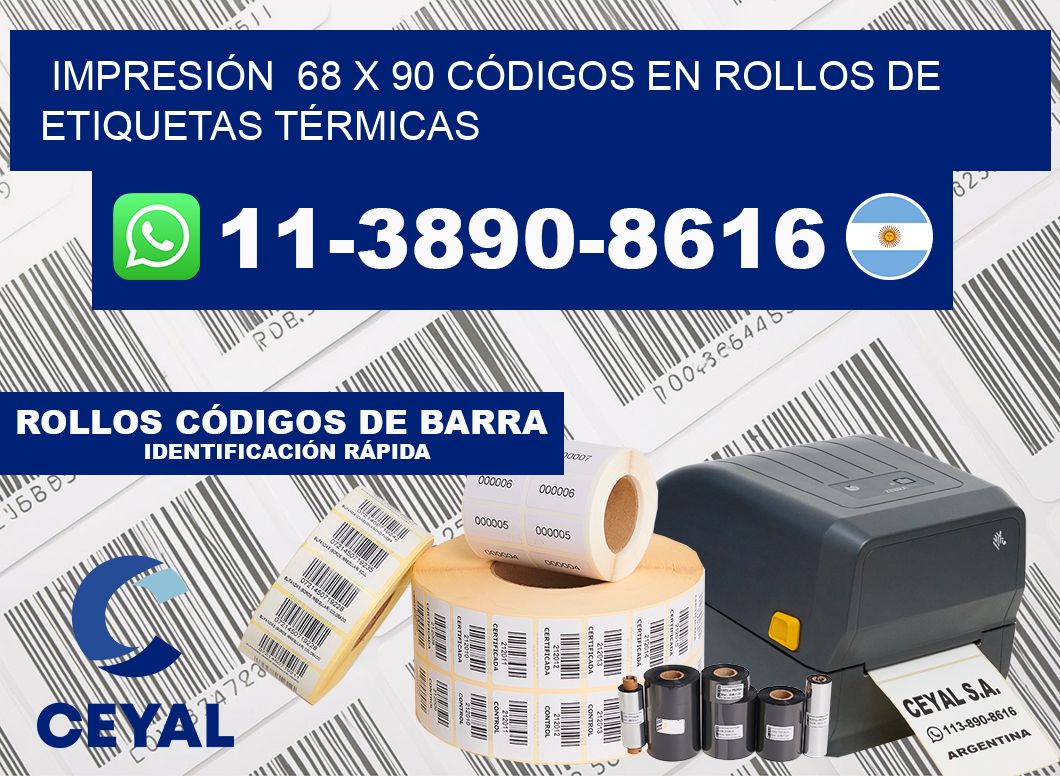 IMPRESIÓN  68 x 90 CÓDIGOS EN ROLLOS DE ETIQUETAS TÉRMICAS