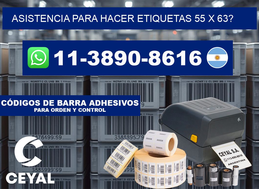 asistencia para hacer etiquetas 55 x 63?