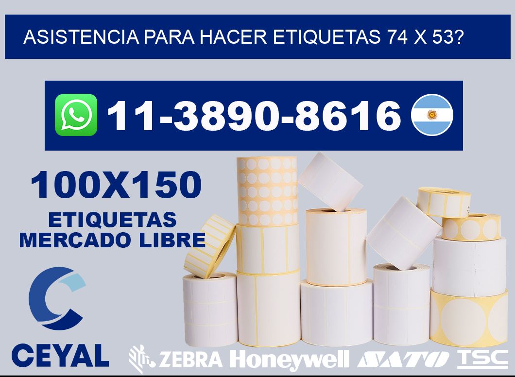 asistencia para hacer etiquetas 74 x 53?