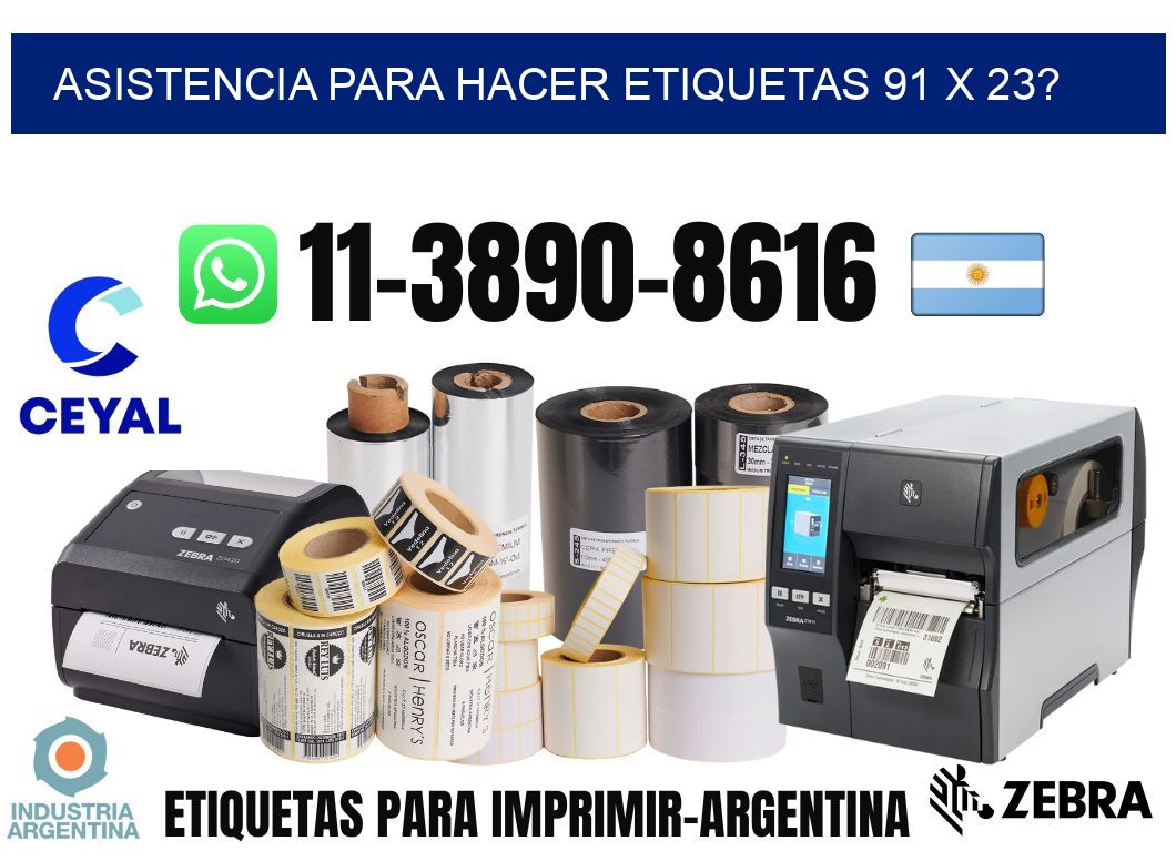 asistencia para hacer etiquetas 91 x 23?