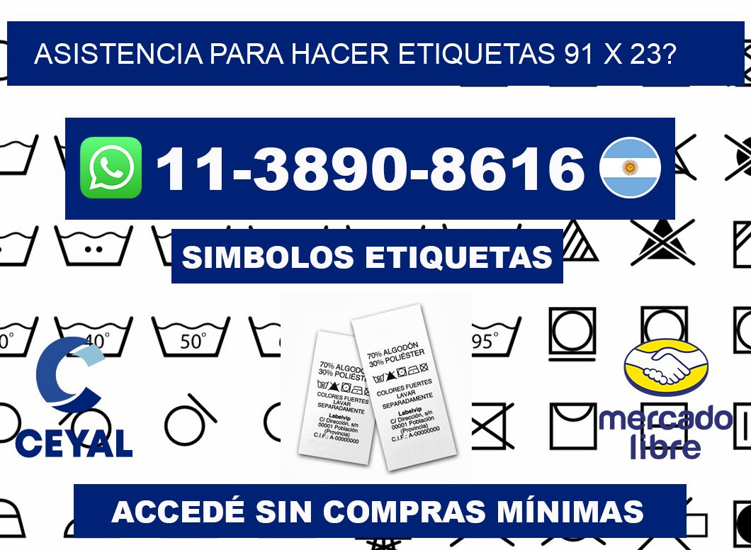 asistencia para hacer etiquetas 91 x 23?