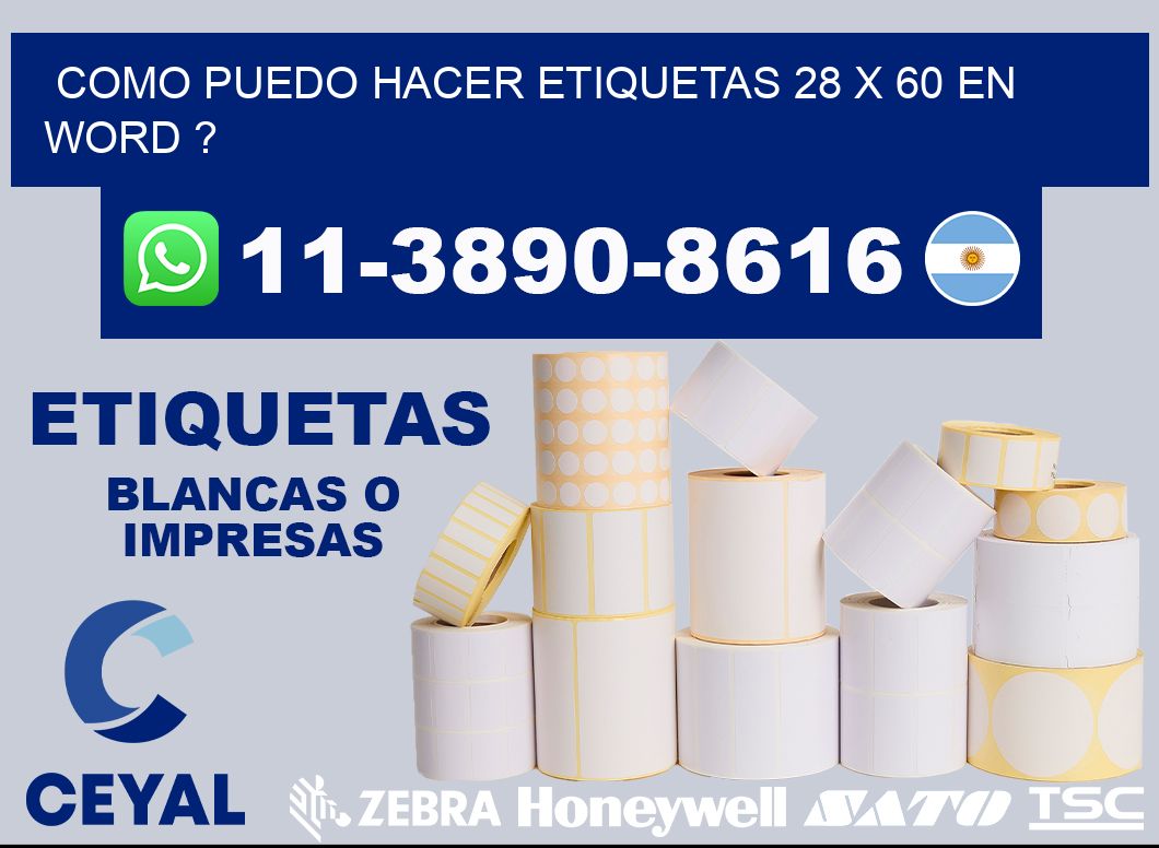 como puedo hacer etiquetas 28 x 60 en word ?