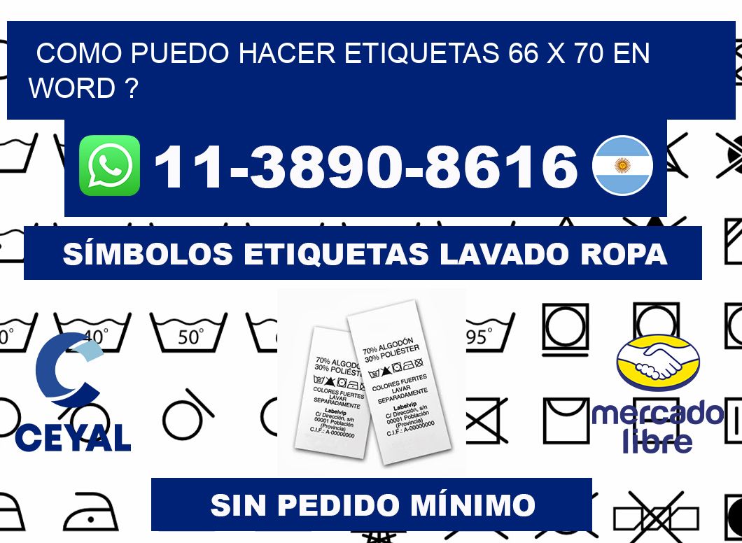 como puedo hacer etiquetas 66 x 70 en word ?
