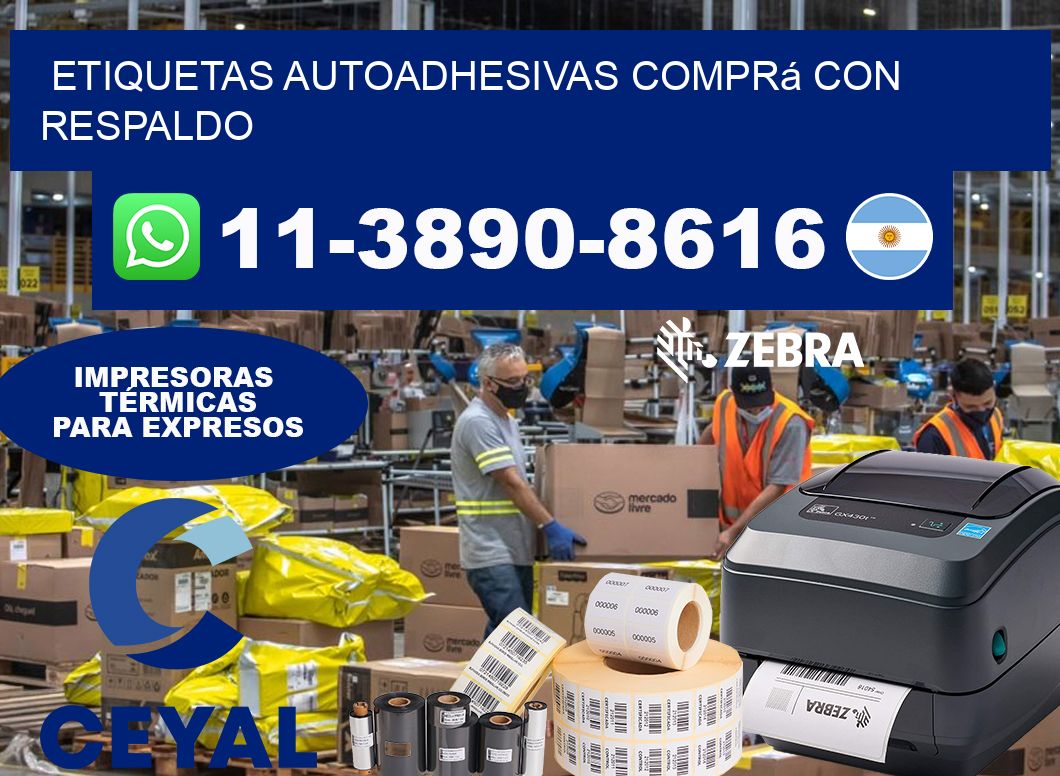 ETIQUETAS AUTOADHESIVAS Comprá con respaldo