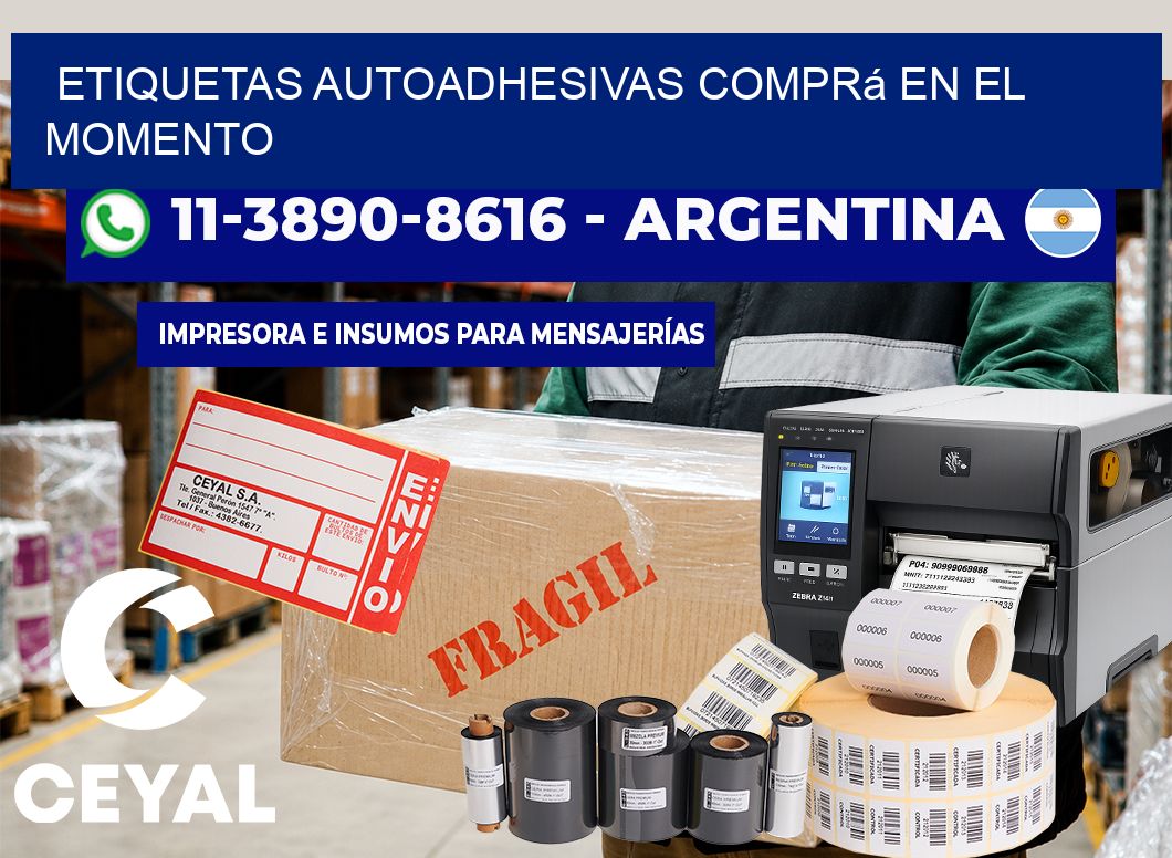 ETIQUETAS AUTOADHESIVAS Comprá en el momento