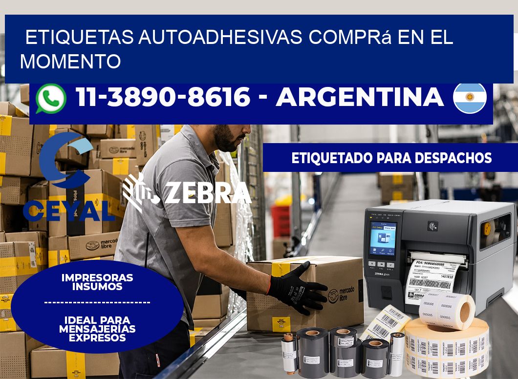 ETIQUETAS AUTOADHESIVAS Comprá en el momento