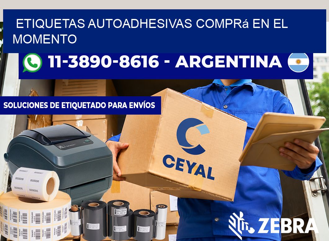ETIQUETAS AUTOADHESIVAS Comprá en el momento