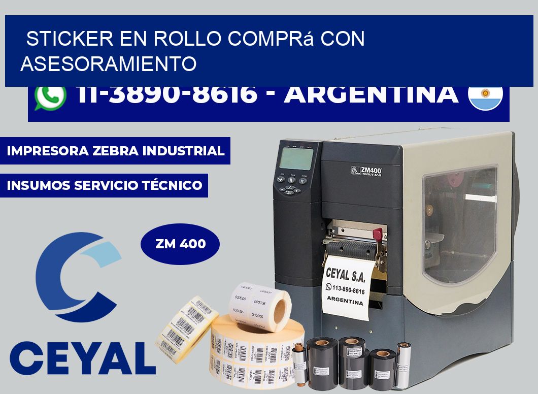 STICKER EN ROLLO Comprá con asesoramiento