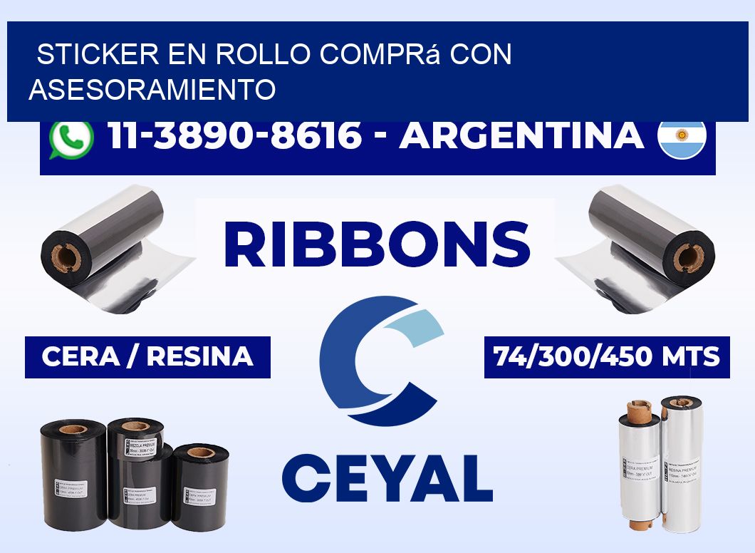 STICKER EN ROLLO Comprá con asesoramiento
