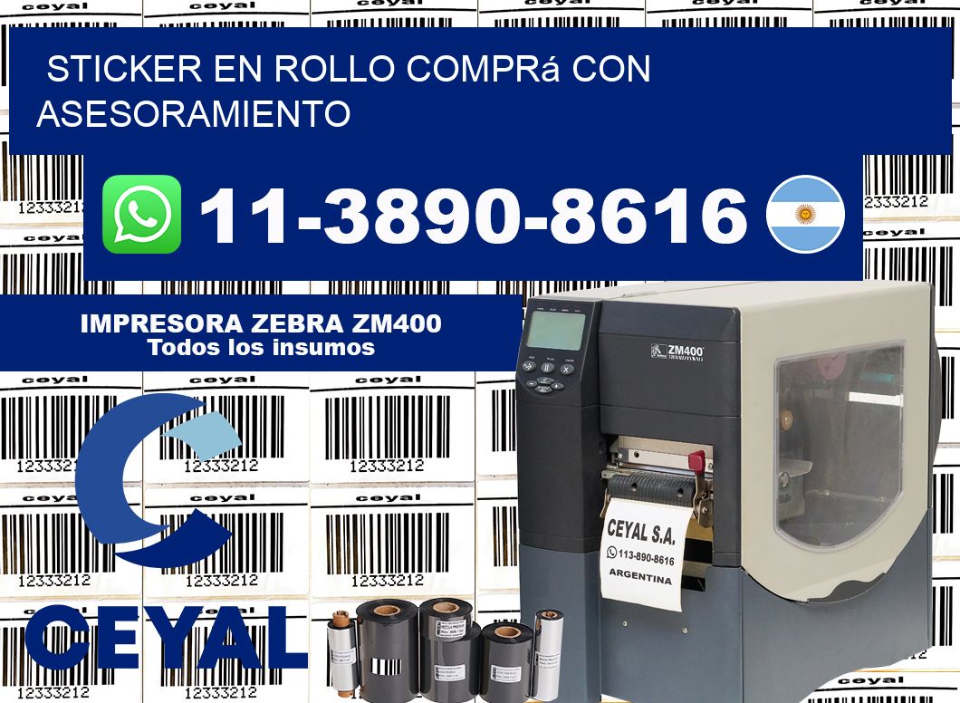 STICKER EN ROLLO Comprá con asesoramiento