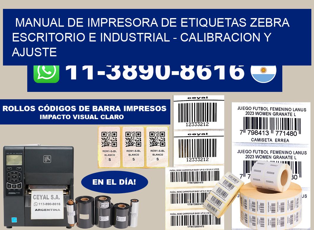 manual de Impresora de etiquetas zebra escritorio e industrial - Calibracion y Ajuste