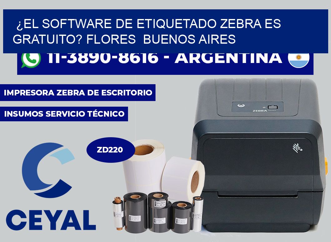 ¿El software de etiquetado Zebra es gratuito? Flores Buenos Aires