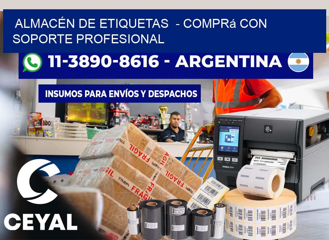 ALMACÉN DE ETIQUETAS  – Comprá con soporte profesional