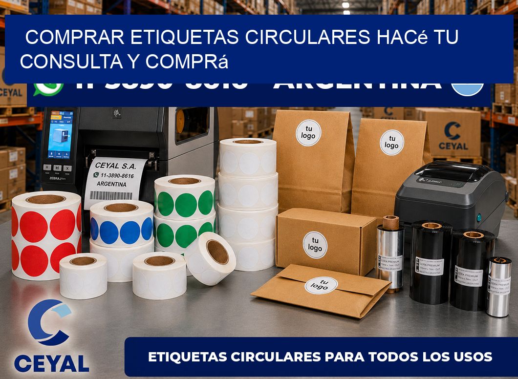 COMPRAR ETIQUETAS CIRCULARES Hacé tu consulta y comprá