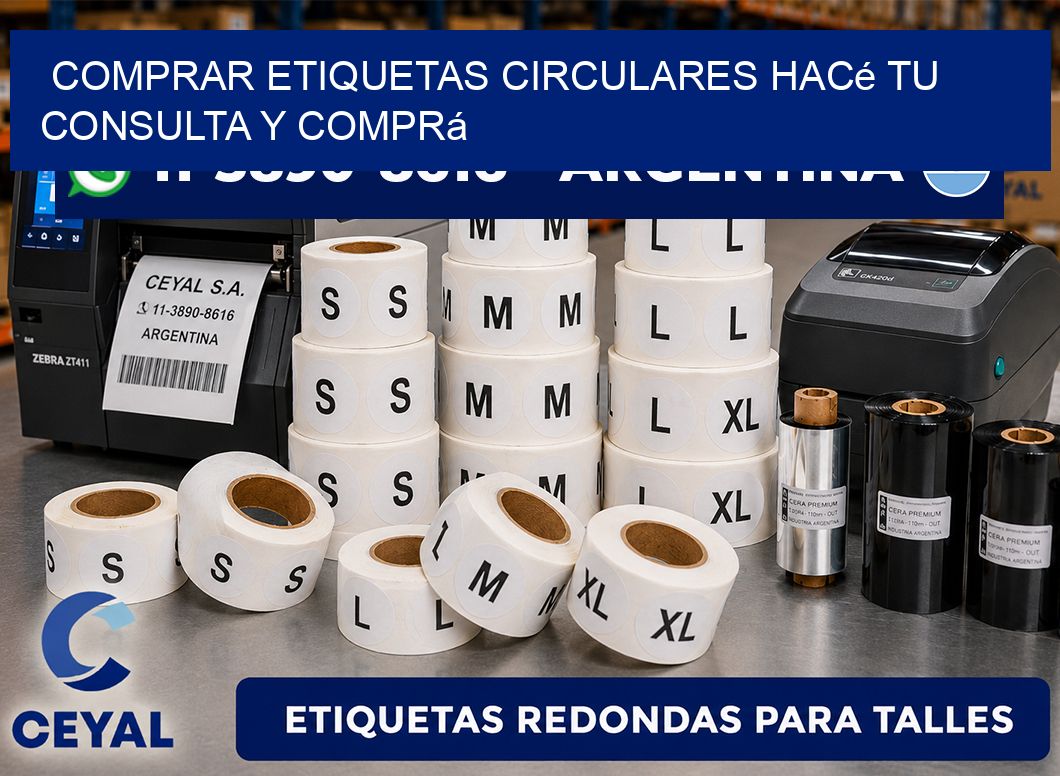 COMPRAR ETIQUETAS CIRCULARES Hacé tu consulta y comprá
