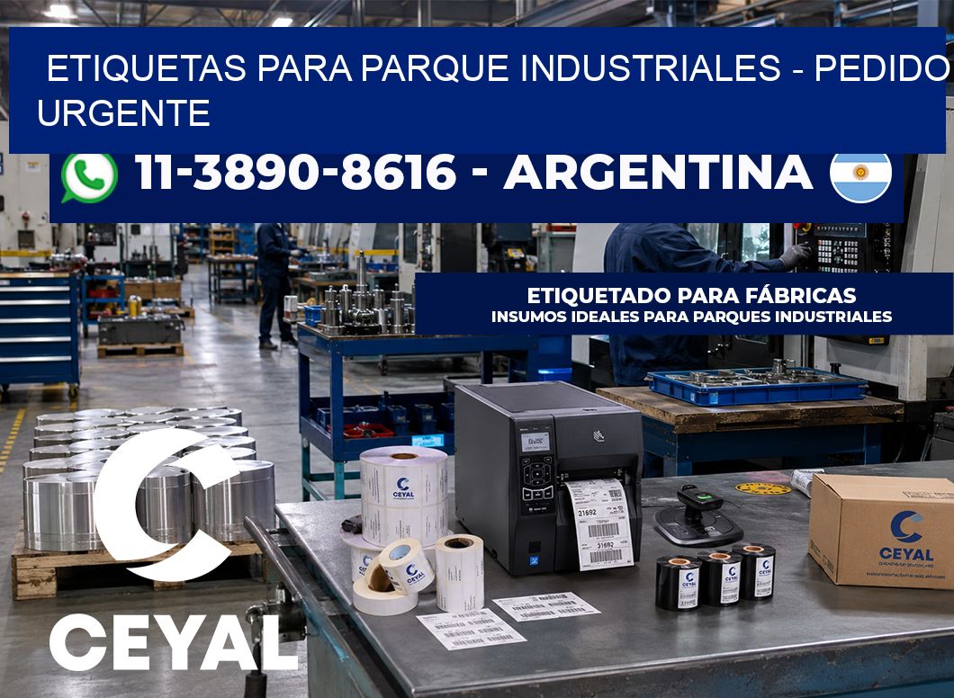 ETIQUETAS PARA PARQUE INDUSTRIALES - Pedido urgente