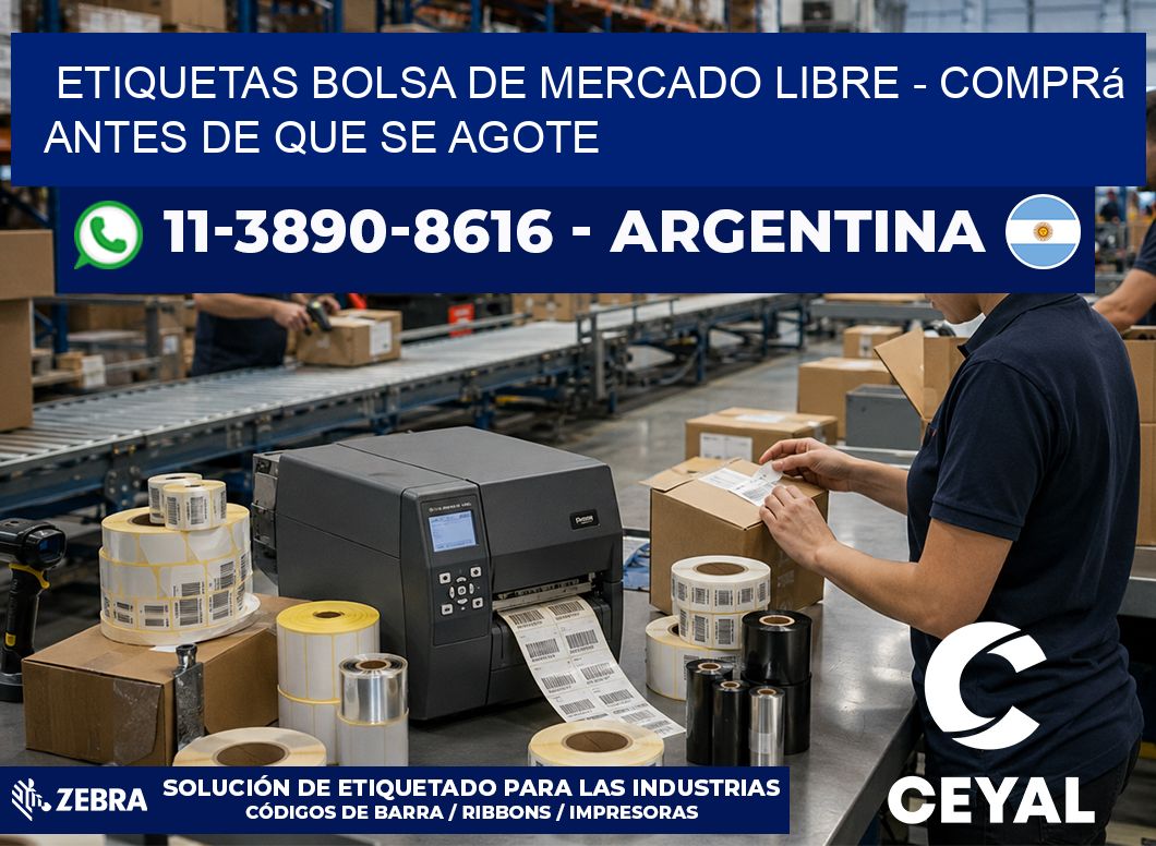 Etiquetas Bolsa de Mercado Libre - Comprá antes de que se agote