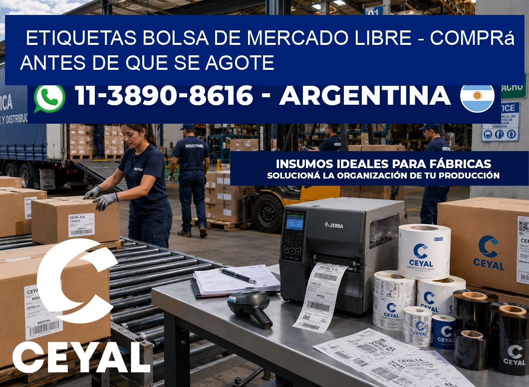 Etiquetas Bolsa de Mercado Libre – Comprá antes de que se agote