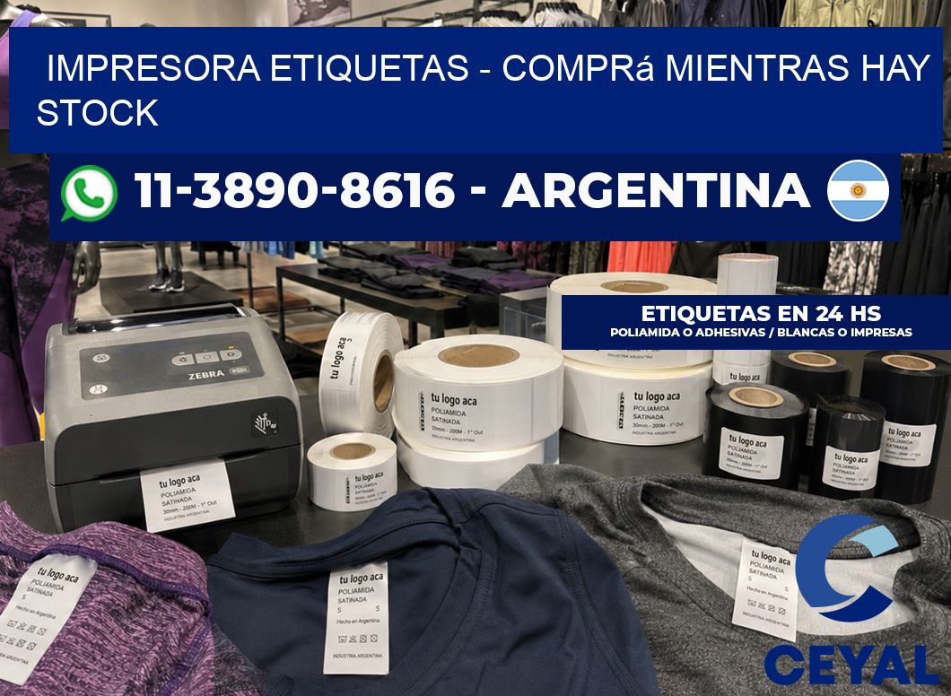 IMPRESORA ETIQUETAS – Comprá mientras hay stock