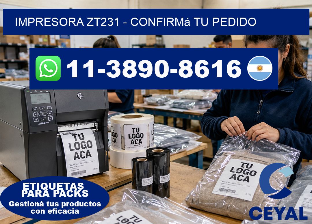 IMPRESORA ZT231 - Confirmá tu pedido