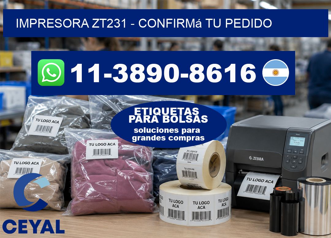 IMPRESORA ZT231 – Confirmá tu pedido